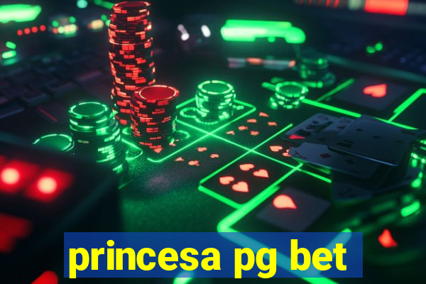 princesa pg bet